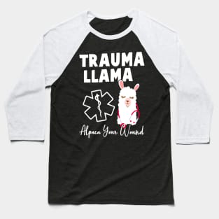 Funny Trauma Llama Alpaca Your Wound Nurse Baseball T-Shirt